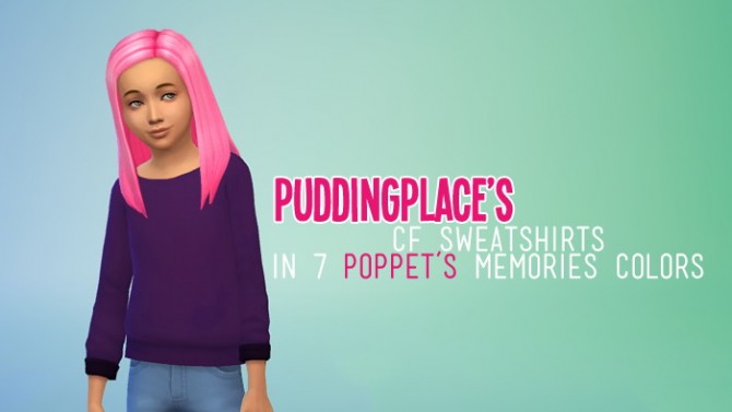 Sims 4 CF sweetshirts in 7 of Poppet’s Memories colors at Pudding Place