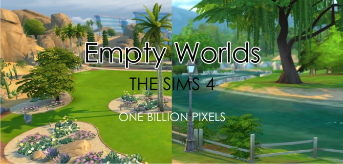Sims 4 Empty Worlds Willow Creek & Oasis Springs at One Billion Pixels