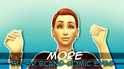 MORE super bland comic eyes by Helianthea at Mod The Sims