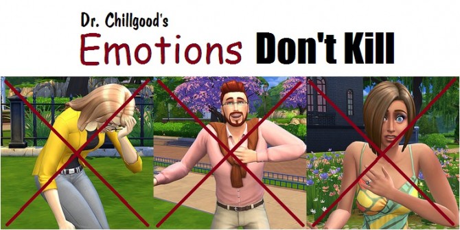 Sims 4 Emotions Dont Kill by DrChillgood at Mod The Sims