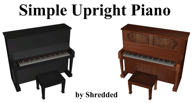 Sims 4 Simple Upright Piano by Shredded ugly.breath at Mod The Sims