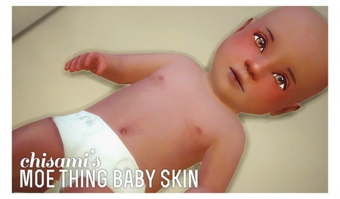 Sims 4 Moe thing baby skin at Chisami