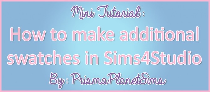 Sims 4 Mini Tutorial How to Make Additional Swatches with Sims 4 Studio at Prisma Planet
