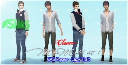 Male Model set1 CAS Pose LazyTrait by Clover at The Sims Lover
