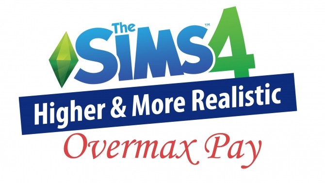 Sims 4 Higher & More Realistic Overmax Pay by weerbesu at Mod The Sims