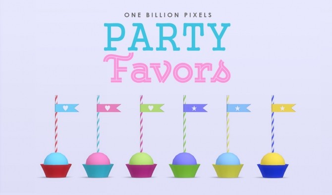 Sims 4 Party Favors Part 2 at One Billion Pixels