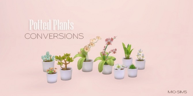 Sims 4 Potted plants conversions at MIO