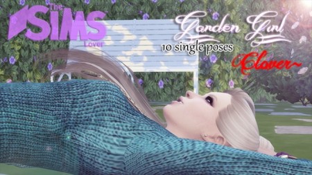 Garden Girl Pose Set by Clover at The Sims Lover