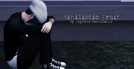 Nihilistic Trait by Jayzaki at Mod The Sims