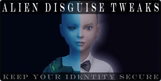 Sims 4 Alien Perfect Disguise Tweaks by Saptarshi at Mod The Sims