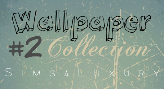 Sims 4 Wallpaper collecion #2 at Sims4 Luxury