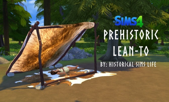 Sims 4 PREHISTORIC LEAN TO at Historical Sims Life