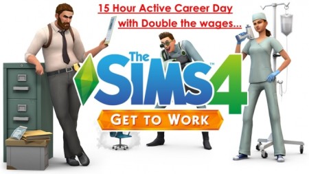 15 Hour Active Career Day with better Wages… by mummy_001 at Mod The Sims
