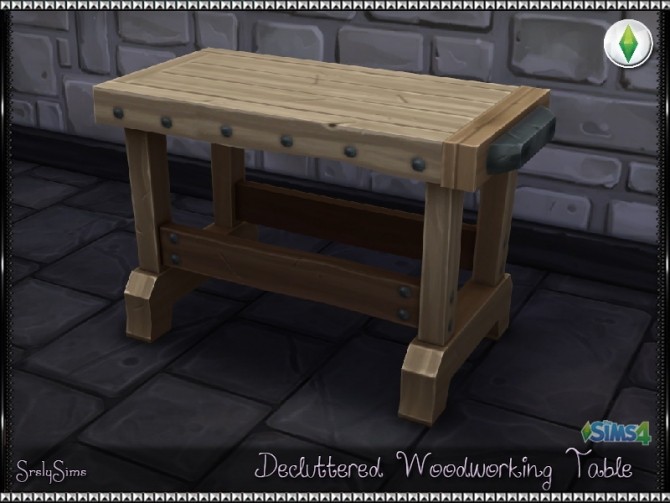 Sims 4 Decluttered Woodworking Table at SrslySims