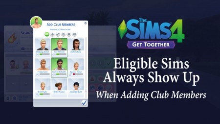 Eligible Sims Always Show Up by weerbesu at Mod The Sims