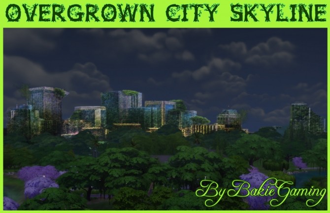 Sims 4 Overgrown City Skyline Replacement by Bakie at Mod The Sims