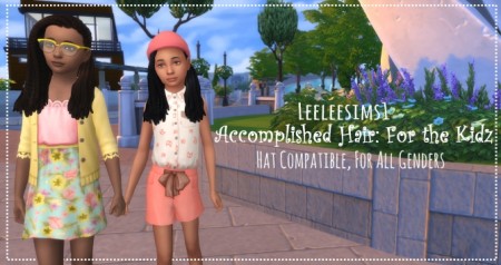 Accomplished Hair For the Kidz by leeleesims1 at SimsWorkshop » Sims 4 ...