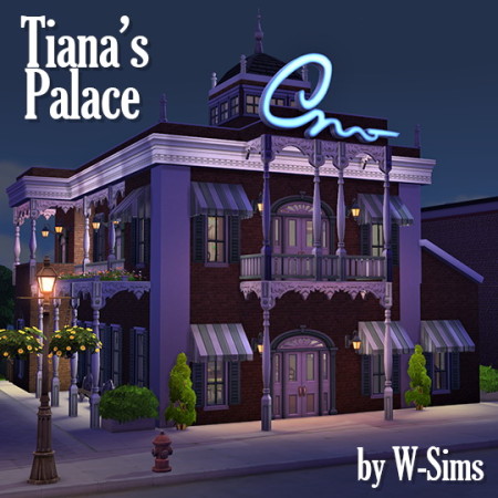 Tiana’s Palace Restaurant at W-Sims