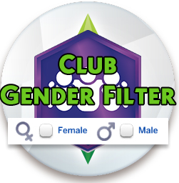 Club Requriment: Gender Filters by Iam4ever at Mod The Sims