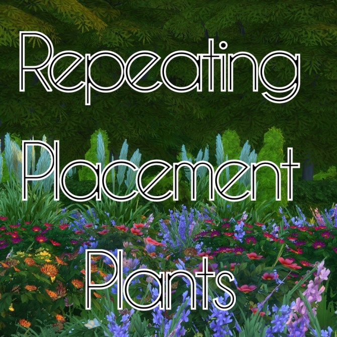 Sims 4 Repeating Placement Plants by Madhox at Mod The Sims