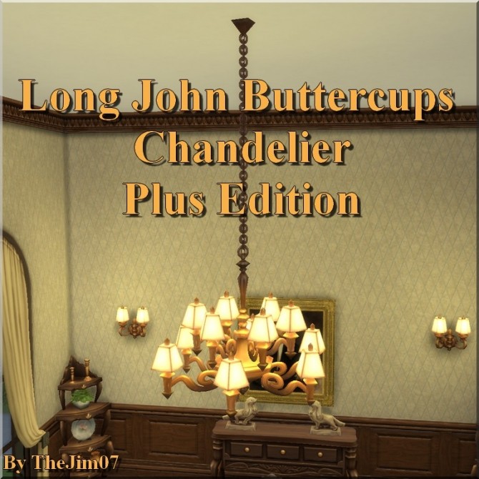 Sims 4 Long John Buttercups Chandelier Plus Edition by TheJim07 at Mod The Sims