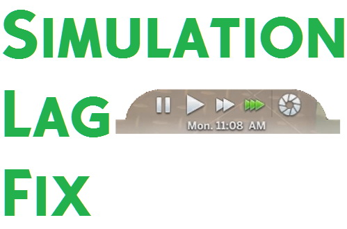 Sims 4 Simulation Lag Fix by simmythesim at Mod The Sims