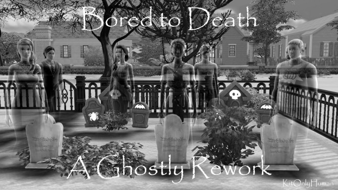 Sims 4 Bored to Death Ghostly Rework by KitOnlyHuman at SimsWorkshop
