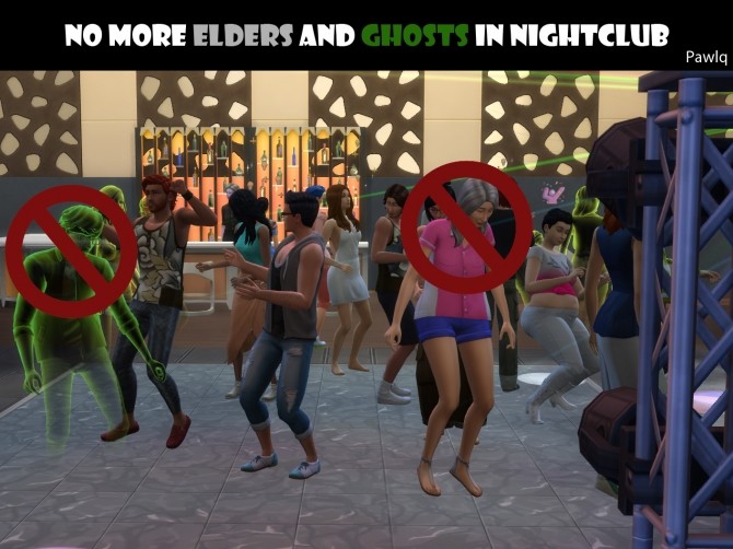 Sims 4 No More Elders and Ghosts In Nightclub by Pawlq at Mod The Sims