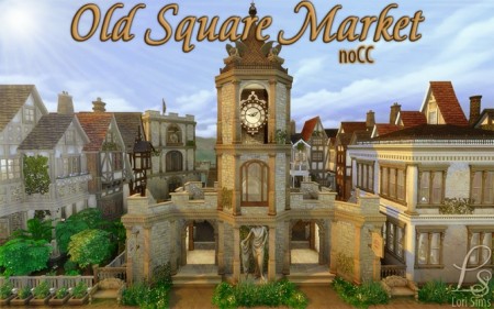 Old Square Market by Oloriell at Mod The Sims