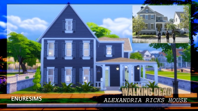 Sims 4 THE WALKING DEAD ALEXANDRIA RICKS HOUSE at Elfdor Sims