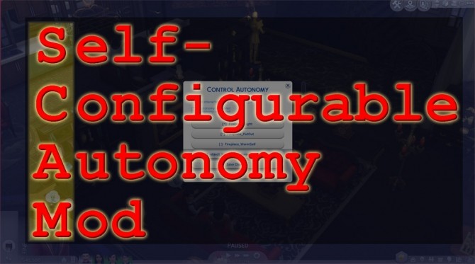 Sims 4 Self Configurable Autonomy Mod by scumbumbo at Mod The Sims