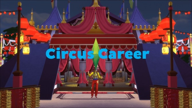Sims 4 Circus Career (TS1 to TS4) by GoBananas at Mod The Sims