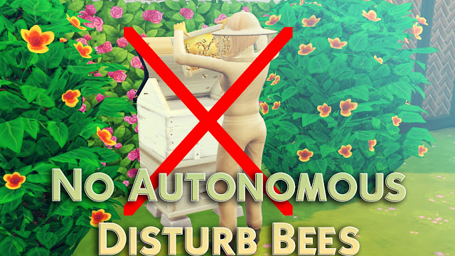 Sims 4 No Autonomous Disturb Bees at MSQ Sims