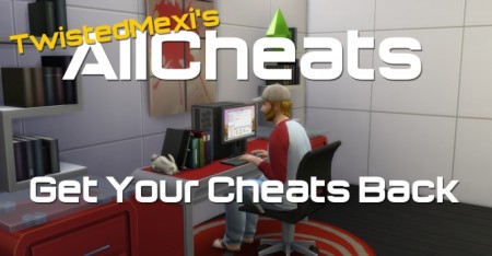 AllCheats Get your cheats back by TwistedMexi at Mod The Sims