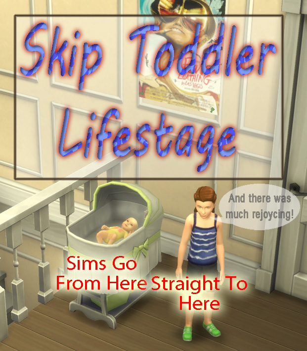 Sims 4 Skip Toddler Lifestage by scumbumbo at Mod The Sims