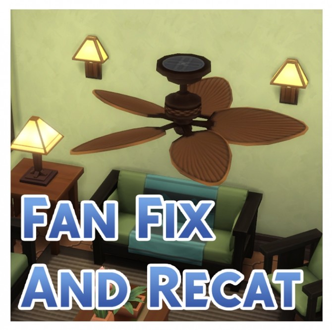 Sims 4 Fan Rotation Fix and Recat by Menaceman44 at Mod The Sims