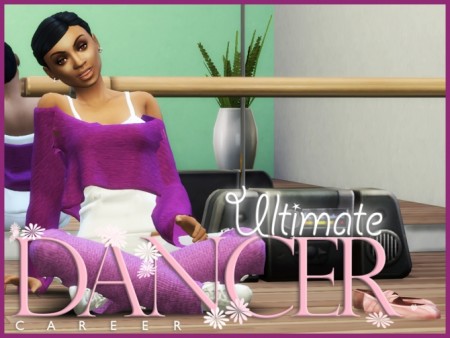 Ultimate Dancer Career by asiashamecca at Mod The Sims