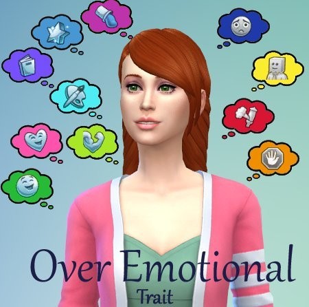 Over Emotional Trait by NekoMimi at Mod The Sims