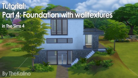 Part 4: Foundation with walltextures at Kalino