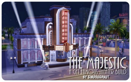 The Majestic- Get Famous Theater Build at SimDoughnut