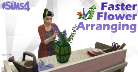 Faster Flower Arranging by c821118 at Mod The Sims