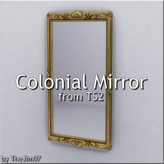 Sims 4 Colonial Mirror from TS2 by TheJim07 at Mod The Sims