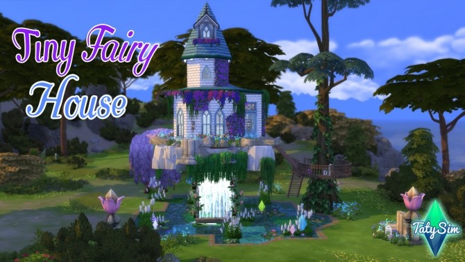 Sims 4 Tiny fairy house at Taty – Eámanë Palantír