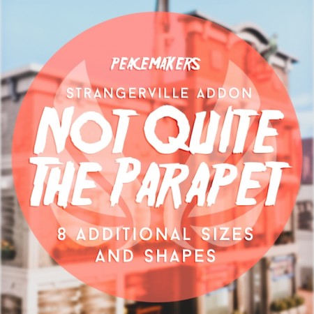 Not Quite The Parapet StrangerVille Addon at Simsational Designs