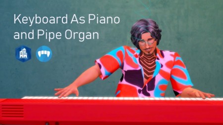 Keyboard As Piano and Pipe Organ by mars97m at Mod The Sims