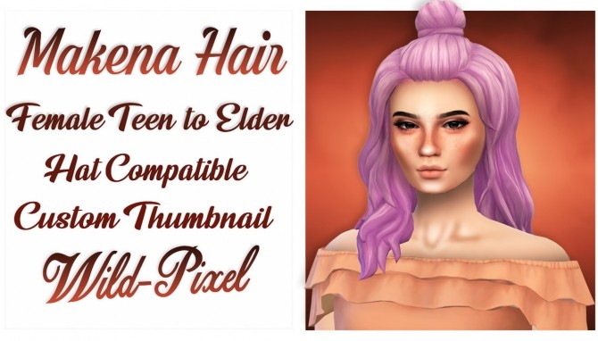 Sims 4 MAKENA HAIR at Wild Pixel