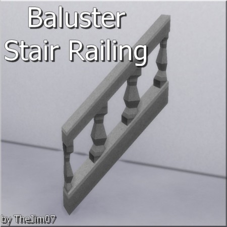 Baluster Stair Railing by TheJim07 at Mod The Sims