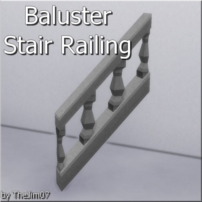 Sims 4 Baluster Stair Railing by TheJim07 at Mod The Sims
