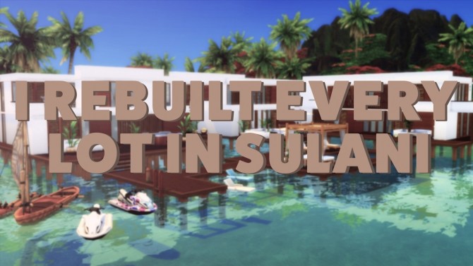 Sims 4 Rebuilding Sulani lots at GravySims