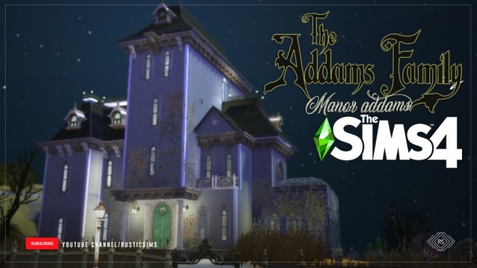 Sims 4 THE ADDAMS’S FAMILY 1991 at RUSTIC SIMS